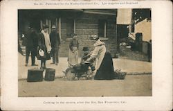 Cooking in the Streets after the Fire San Francisco, CA 1906 San Francisco Earthquake Postcard Postcard Postcard