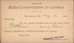 Office of State Commission in Lunacy. Qualified as medical examiner in Lunacy. Aug. 17, 1901 Sacramento, CA Postcard Postcard Postcard