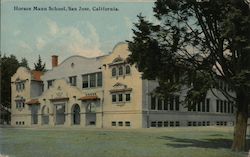 Horace Mann School San Jose, CA Postcard Postcard Postcard