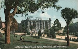 Jefferson Square and Hotel Jefferson San Francisco, CA Postcard Postcard Postcard