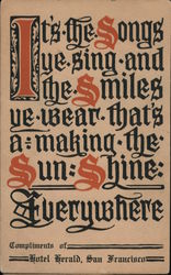 It's the Songs ye sing and the Smiles ye wear that's a-making the Sun Shine Everywhere - Hotel Herald San Francisco, CA Postcard Postcard