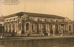 Y.W.C.A. Building - Pan-Pac International Exposition San Francisco, CA Postcard Postcard Postcard