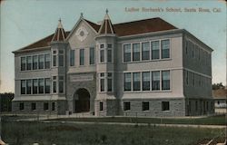 Luther Burbank's School Postcard