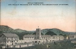 Gen. Vallejo Reviewing His Troops in the Historic Plaza Sonoma, CA Postcard Postcard Postcard