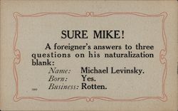 Sure Mike! A foreigner's answers to three questions on his naturalization blank. Political Postcard Postcard Postcard