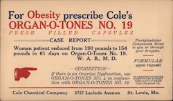 Cole Chemical Company. For Obesity prescribe Cole's Organ-O-Tones No. 19 Advertising Postcard Postcard Postcard