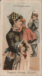 The Careless Nurse. Sweet Home Soap. Advertising Trade Card Trade Card Trade Card