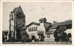 State Teacher's College San Jose, CA Postcard Postcard Postcard