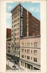 Hotel Alexander, 352 Geary St. - In the Heart of Everything San Francisco, CA Postcard Postcard Postcard