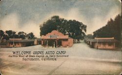 Welcome Grove Auto Camp One Mile West of State Capitol on Davis Boulevard Sacramento, CA Postcard Postcard Postcard