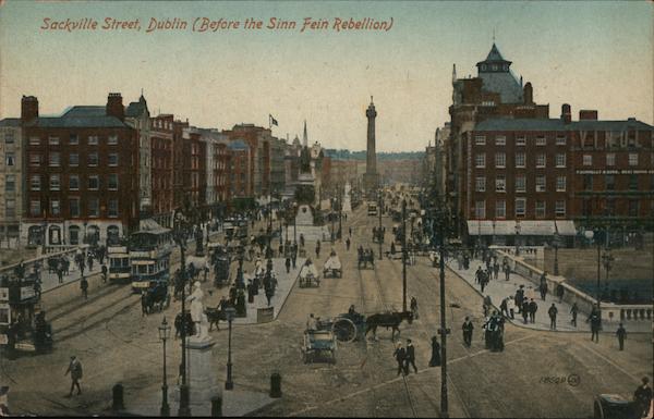 Sackville Street, Dublin (Before the Sinn Fein Rebellion) Ireland Postcard