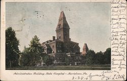 Administration Building, State Hospital Norristown, PA Postcard Postcard Postcard