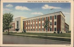 School of Public Health, University of Michigan Ann Arbor, MI Postcard Postcard Postcard