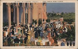 Miami Biltmore Hotel - Social Center of the Wintertime World Florida Postcard Postcard Postcard