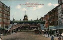 Market Street Loop, showing Pennsylvania Railroad Ferries Philadelphia, PA Postcard Postcard Postcard