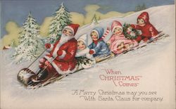 When Christmas Comes - A Merry Christmas may you see With Santa Claus for company. Postcard