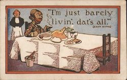 "I'm just barely livin', dat's all." (Coon song.) Black Americana Postcard Postcard Postcard