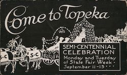 Come To Topeka Semi-Centennial Celebration Kansas Postcard Postcard Postcard