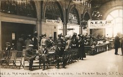 N.E.A. Membership Registration, In Ferry Building San Francisco, CA Postcard Postcard Postcard