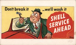 Don't break it - we'll wash it, Shell Service ahead Advertising Postcard Postcard Postcard