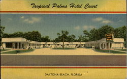 Tropical Palms Hotel Court, 619 N. Ridgewood Ave Daytona Beach, FL Postcard Postcard