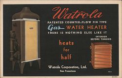 Watrola Gas Water Heater, Heats for Half, Watrola Corporation Postcard