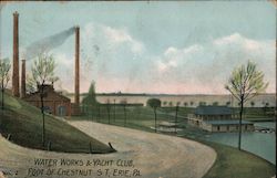 Water Works & Yacht Club, Foot of Chestnut Street Postcard