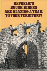 Republic's Rough Riders are blazing a trail to your territory! - Soldiers line the top of a Spanish Mission Movie and Television Postcard